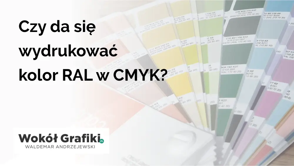 Czy da się wydrukować kolor RAL