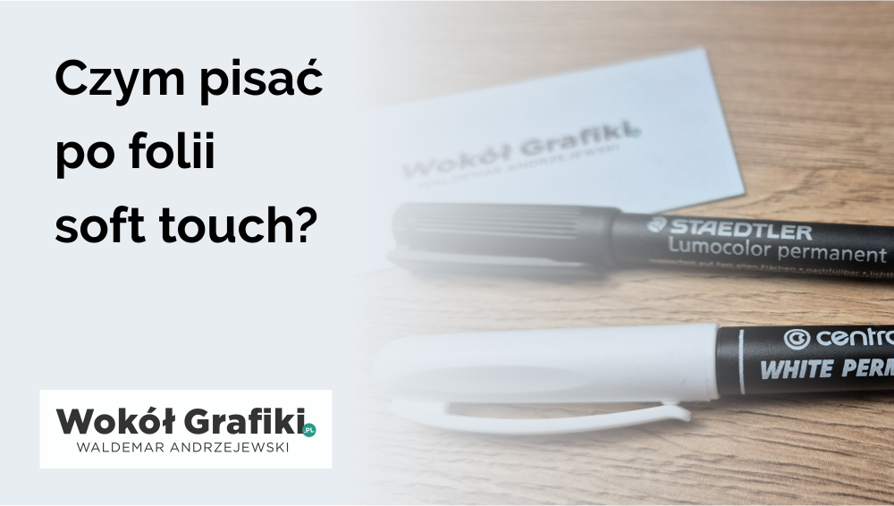 czym pisać po folii soft touch
